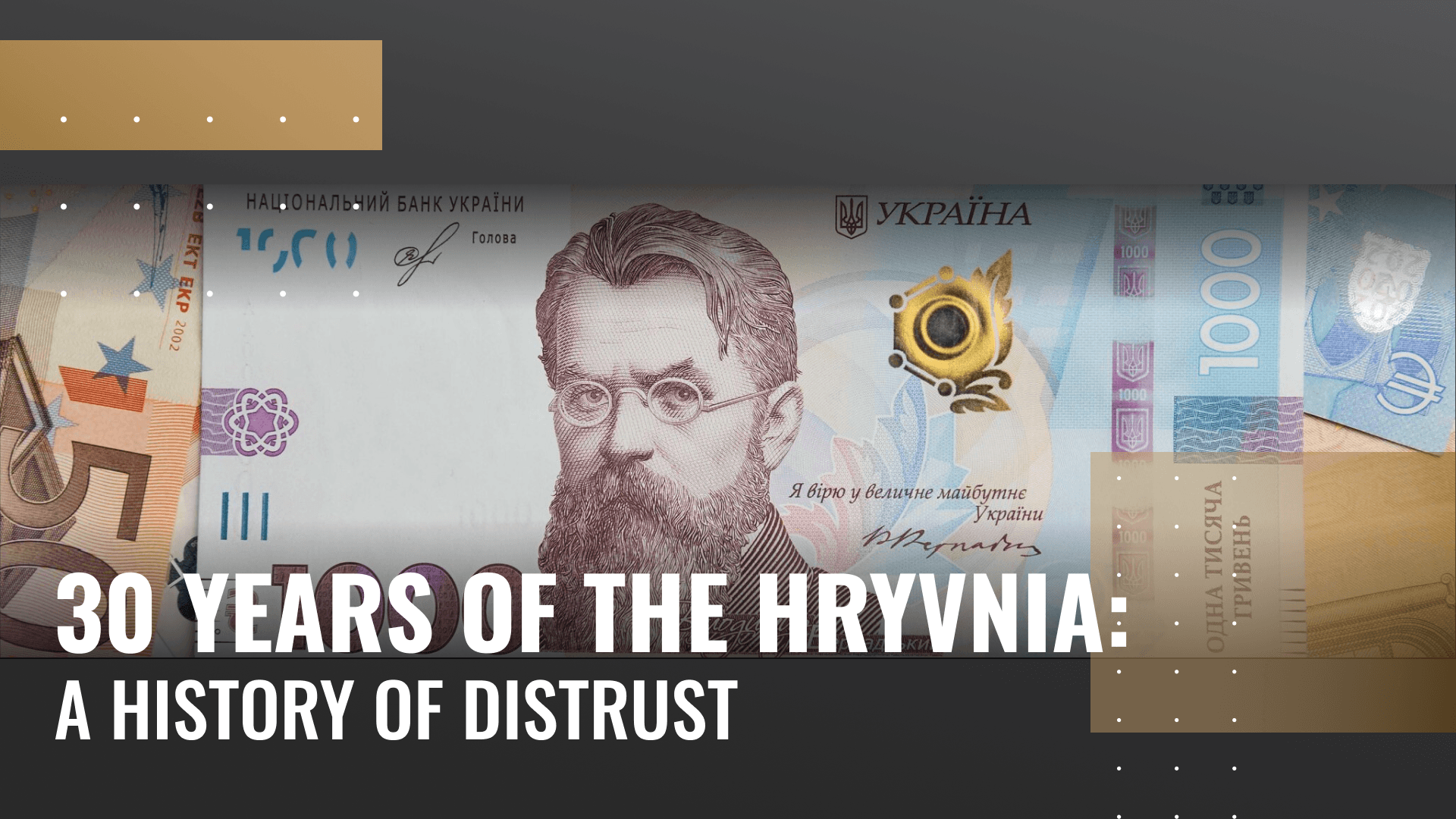 30 Years of the Hryvnia: A History of Distrust