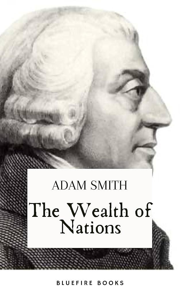Book image: The Wealth of Nations: An Inquiry into the Nature and Causes of the Wealth of Nations