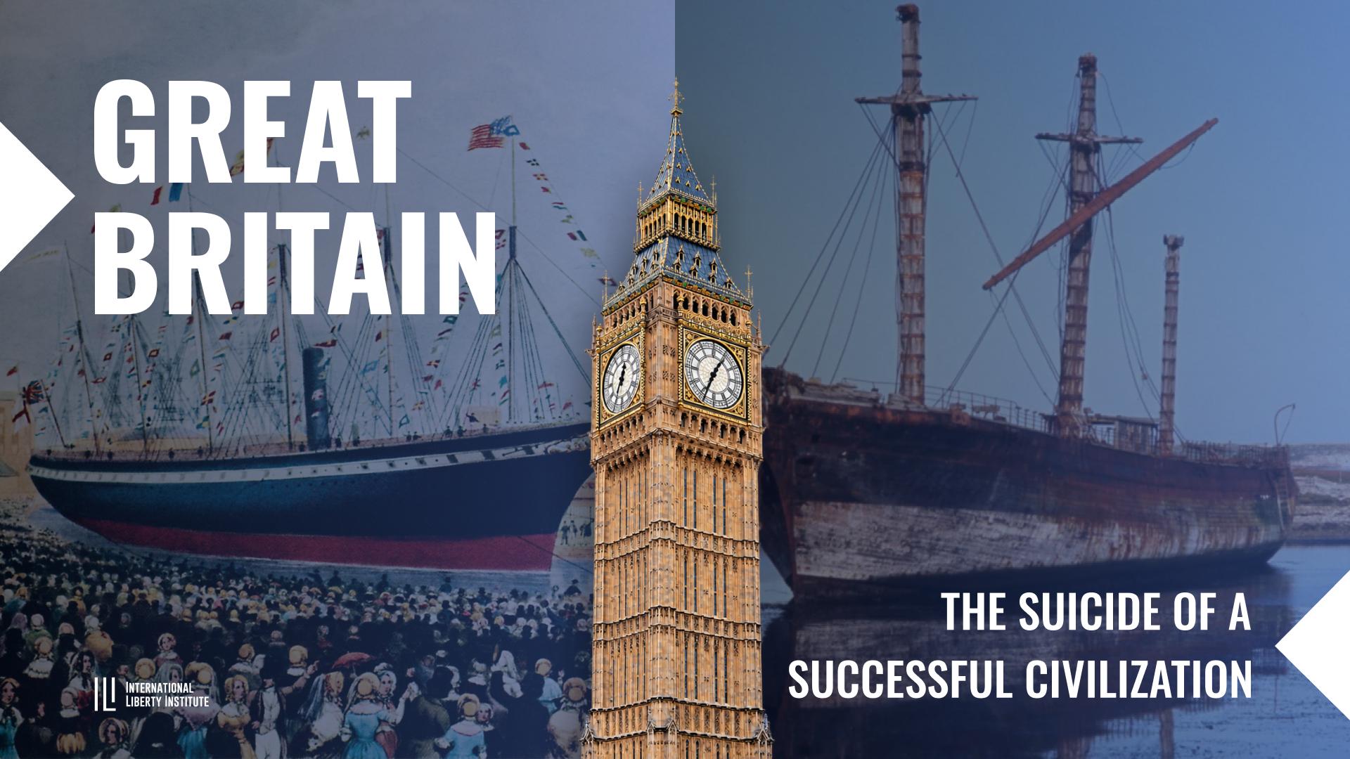 Great Britain: The Suicide of a Successful Civilization